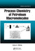 Process Chemistry of Petroleum Macromolecules by Irwin A. Wiehe