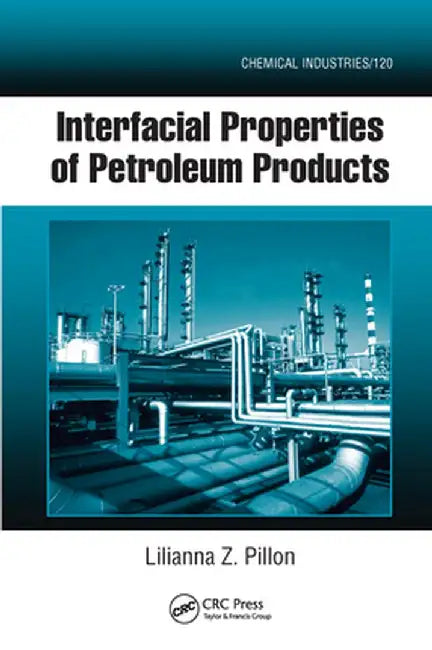 Interfacial Properties of Petroleum Products by Lilianna Z. Pillon