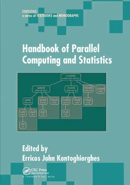 Handbook of Parallel Computing and Statistics by Erricos J Kontoghiorghes