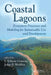 Coastal Lagoons: Ecosystem Processes and Modeling for Sustainable Use and Development by I. Ethem Gonenc