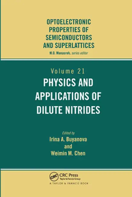 Physics and Applications of Dilute Nitrides by I. Buyanova