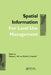 Spatial Information for Land Use Management by Michael J. Hill