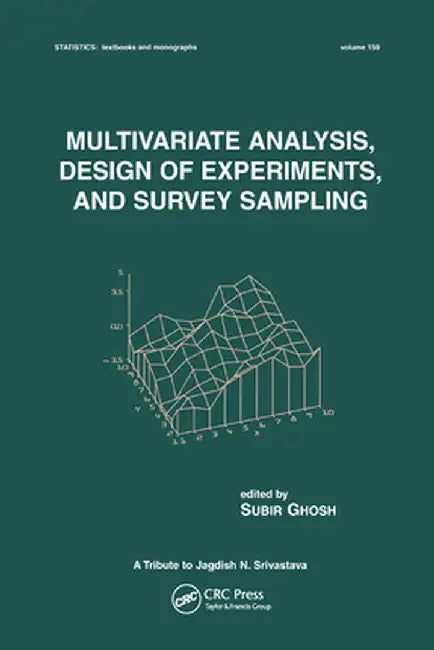 Multivariate Analysis, Design of Experiments, and Survey Sampling by Subir Ghosh