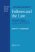Failures and the Law: Structural Failure, Product Liability and Technical Insurance 5 by Hans Peter Rossmanith