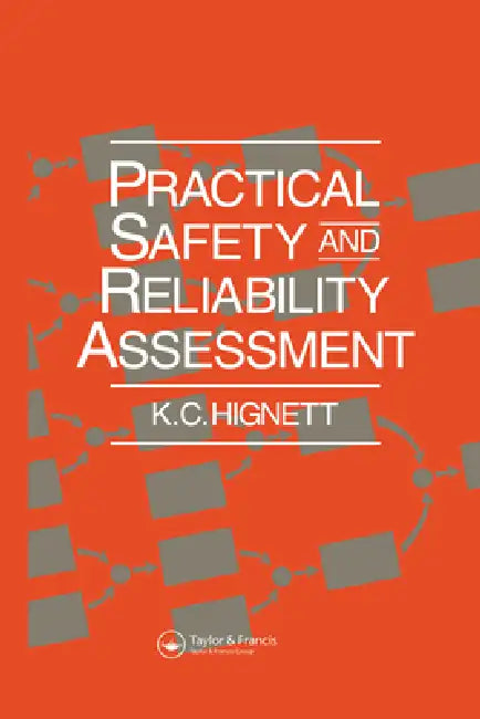 Practical Safety and Reliability Assessment by K. C. Hignett