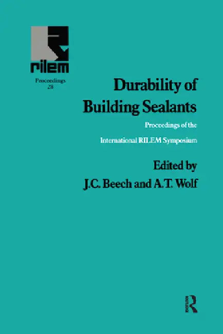 Durability of Building Sealants by J. C. Beech