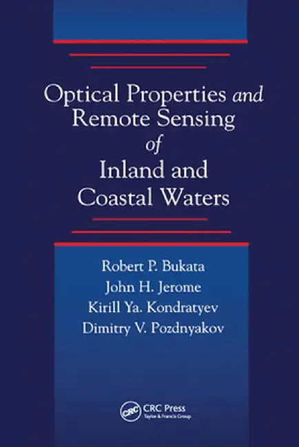 Optical Properties and Remote Sensing of Inland and Coastal Waters by Robert P. Bukata