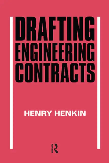 Drafting Engineering Contracts by H Henkin