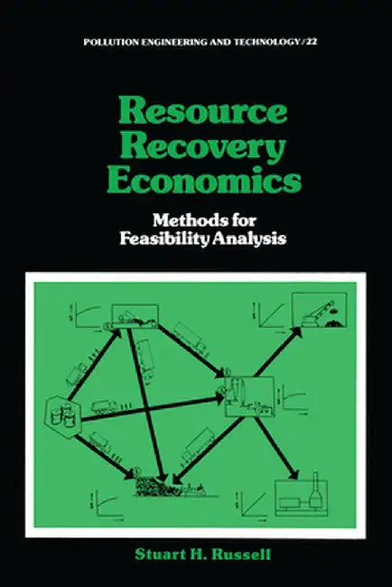 Resource Recovery Economics: Methods for Feasibility Analysis by Stuart H. Russell