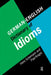 German/English Dictionary of Idioms by Hans Schemann