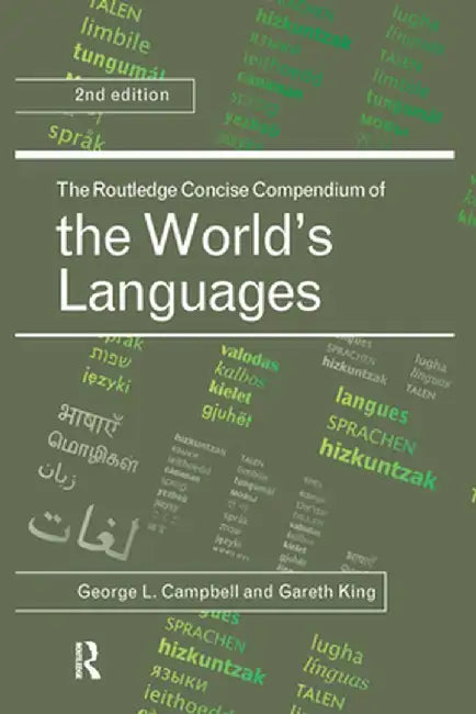 The Routledge Concise Compendium of the World's Languages by George L. Campbell