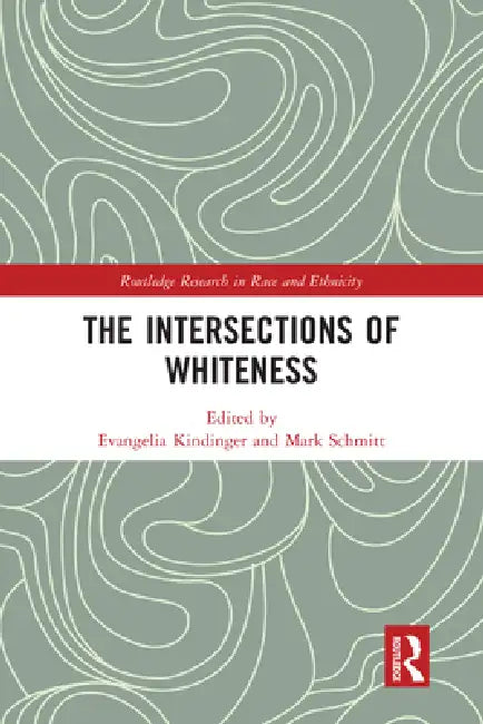The Intersections of Whiteness by Evangelia Kindinger