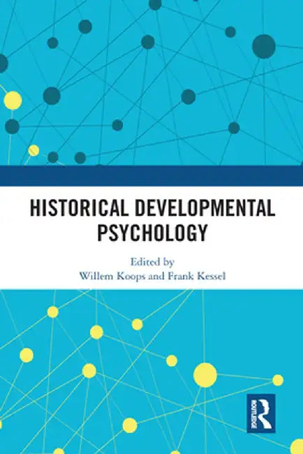 Historical Developmental Psychology by Willem Koops