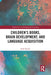 Children's Books, Brain Development, and Language Acquisition by Ralf Thiede