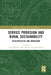 Service Provision and Rural Sustainability: Infrastructure and Innovation by Greg Halseth