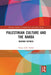 Palestinian Culture and the Nakba: Bearing Witness by Hania Nashef