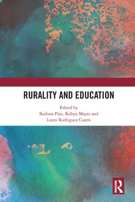 Rurality and Education by Barbara Pini