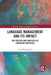 Language Management and Its Impact: The Policies and Practices of Confucius Institutes by Linda Mingfang Li