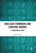 Nuclear Command and Control Norms: A Comparative Study by Salma Shaheen