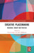 Creative Placemaking: Research, Theory and Practice by Cara Courage