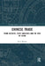 Chinese Trade: Trade Deficits State Subsidies and the Rise of China