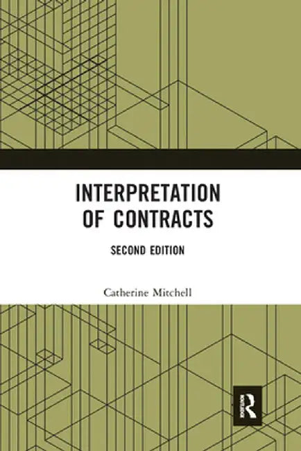 Interpretation of Contracts by Catherine Mitchell