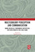 Multisensory Perception and Communication: Brain, Behaviour, Environment Interaction, and Development in the Early Years by Lakshmi Gogate