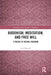 Buddhism, Meditation, and Free Will: A Theory of Mental Freedom by Rick Repetti