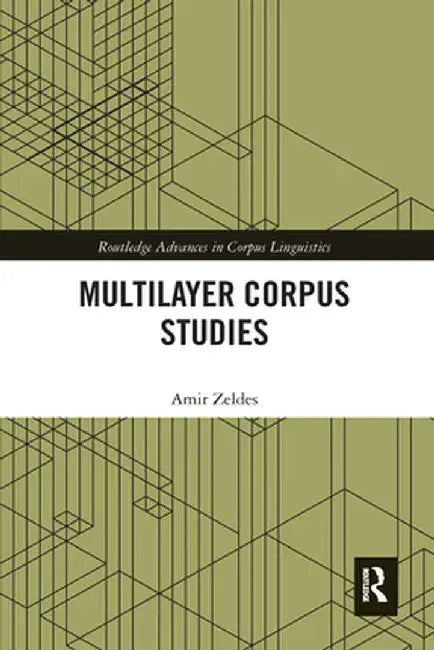 Multilayer Corpus Studies by Amir Zeldes