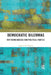 Democratic Dilemmas: Why Democracies Ban Political Parties by Angela Bourne