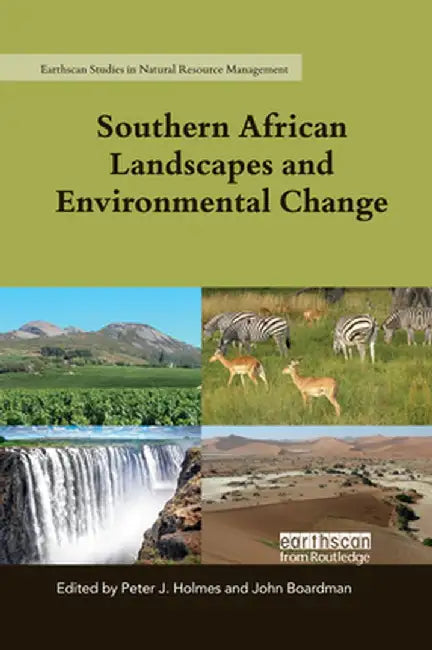 Southern African Landscapes and Environmental Change by Peter J. Holmes
