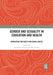 Gender and Sexuality in Education and Health: Advocating for Equity and Social Justice by Jacqueline Ullman