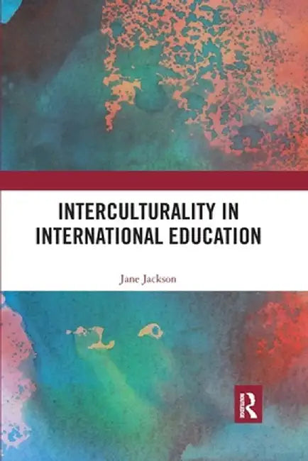 Interculturality in International Education by Jane Jackson