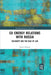 EU Energy Relations With Russia: Solidarity and the Rule of Law by Umut Turksen
