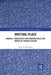 Writing Place: Mimesis, Subjectivity and Imagination in the Works of George Gissing by Rebecca Hutcheon