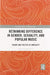 Rethinking Difference in Gender, Sexuality, and Popular Music: Theory and Politics of Ambiguity by Gavin Lee