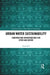 Urban Water Sustainability: Constructing Infrastructure for Cities and Nature by Bell Sarah