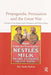 Propaganda, Persuasion and the Great War: Heredity in the Modern Sale of Products and Political Ideas by Pier Paolo Pedrini