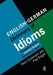 English/German Dictionary of Idioms: Supplement to the German/English Dictionary of Idioms by Professor Hans Schemann