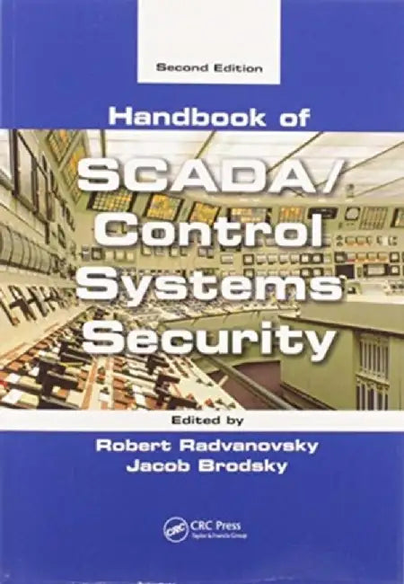 Handbook of Scada/Control Systems Security by Robert Radvanovsky