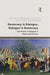 Democracy in Dialogue, Dialogue in Democracy: The Politics of Dialogue in Theory and Practice by Katarzyna Jezierska