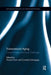 Transnational Aging: Current Insights and Future Challenges by Vincent Horn
