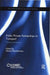 Public Private Partnerships in Transport: Trends and Theory by Athena Roumboutsos