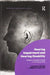 Hearing Impairment and Hearing Disability: Towards a Paradigm Change in Hearing Services by Anthony Hogan