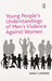 Young People's Understandings of Men's Violence Against Women by Lombard Nancy