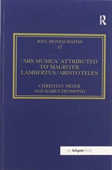 The 'Ars Musica' Attributed to Magister Lambertus/Aristoteles by Translatedbykaren Desmond