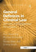 General Defences in Criminal Law: Domestic and Comparative Perspectives by Alan Reed