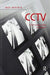 Cctv: A Technology Under the Radar? by Inga Kroener