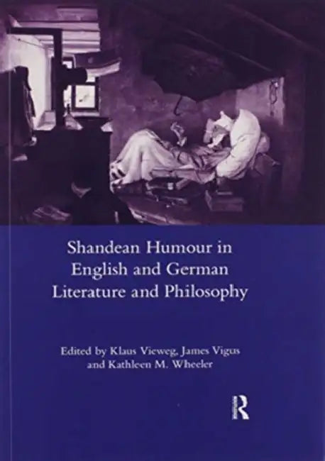 Shandean Humour in English and German Literature and Philosophy by James Vigus