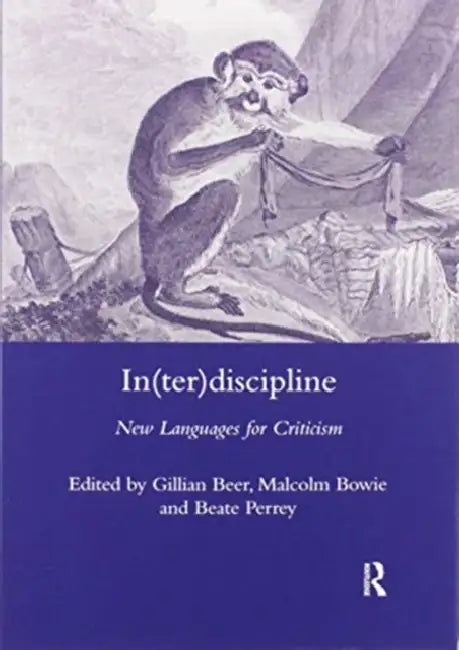In(ter)Discipline: New Languages for Criticism by Gillian Beer